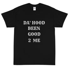 Load image into Gallery viewer, Hood Been Good Short Sleeve T-Shirt
