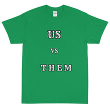 Load image into Gallery viewer, Us vs Them T-Shirt
