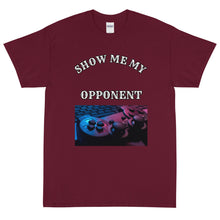 Load image into Gallery viewer, Show Me My Opponent /Short Sleeve (Controller,Front)
