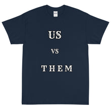 Load image into Gallery viewer, Us vs Them T-Shirt
